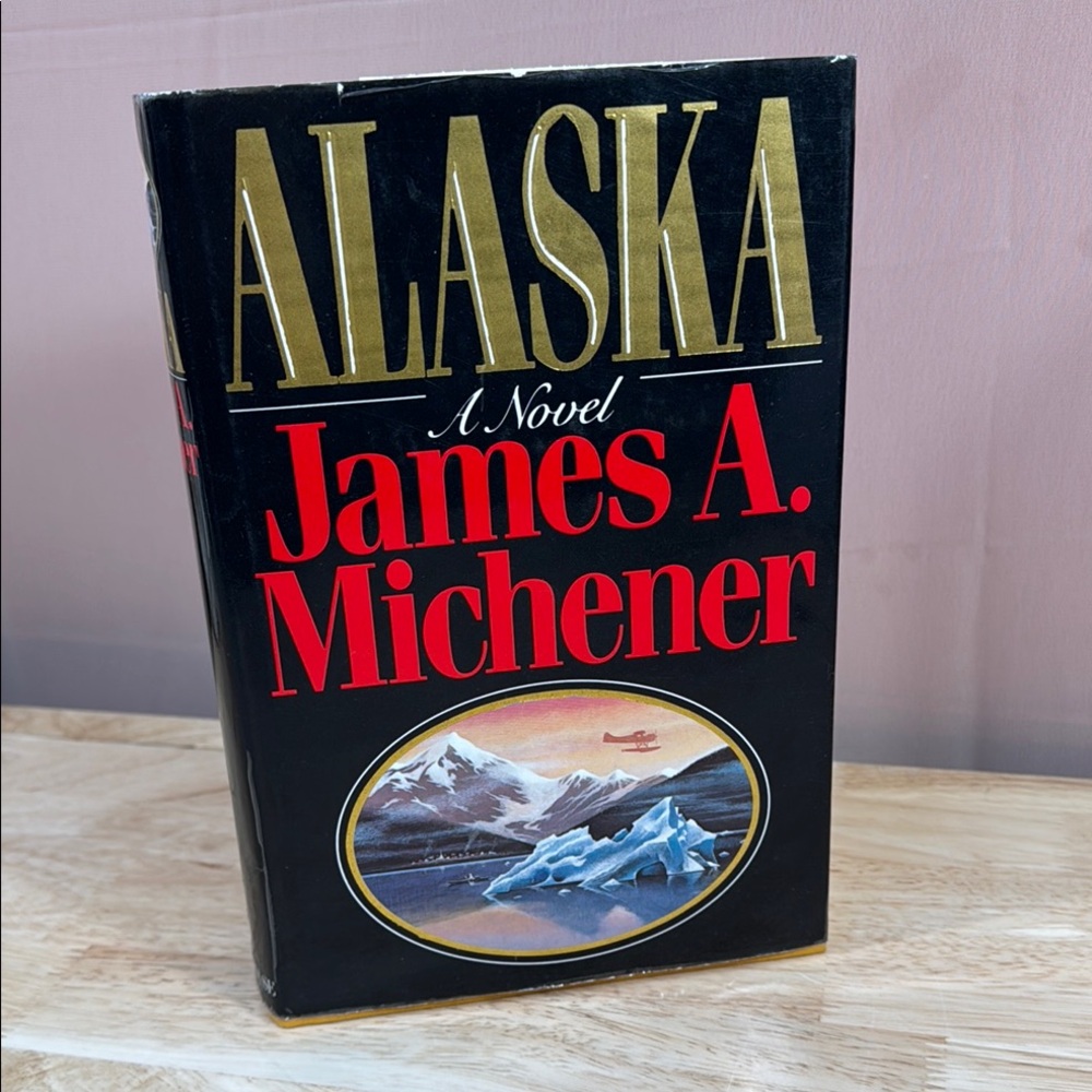 ALASKA a Novel James A. Michener